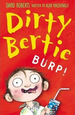 DIRTY BERTIE BURP! | 9781847150233 |  ALAN MACDONALD