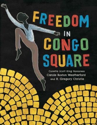FREEDOM IN CONGO SQUARE | 9781499801033 | CAROLE BOSTON WEATHERFORD