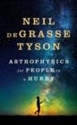 ASTROPHYSICS FOR PEOPLE IN A HURRY | 9780393609394 | NEIL DEGRASSE TYSON
