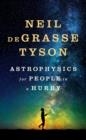 ASTROPHYSICS FOR PEOPLE IN A HURRY | 9780393609394 | NEIL DEGRASSE TYSON