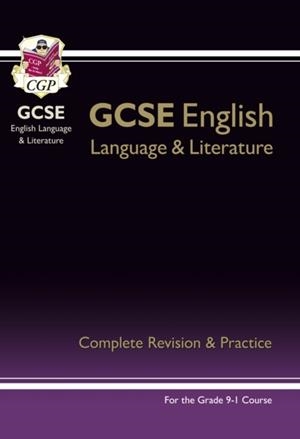 GCSE ENGLISH LANGUAGE AND LITERATURE COMPLETE REVISION GUIDE AND PRACTICE | 9781782943686 | CGP