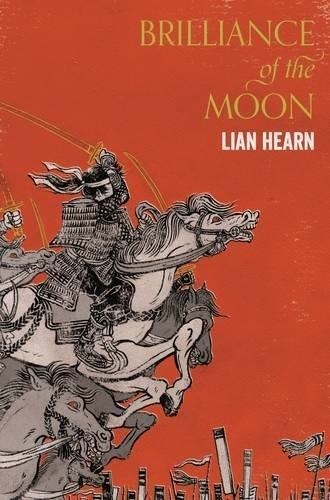 BRILLIANCE OF THE MOON | 9781509837823 | LIAN HEARN