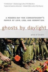 GHOSTS BY DAYLIGHT | 9781611459104 | JANINE DI GIOVANNI