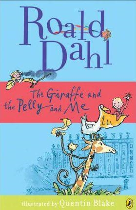 THE GIRAFFE, THE PELLY AND ME | 9780142413845 | ROALD DAHL