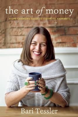 ART OF MONEY, THE | 9781941529201 | BARI TESSLER