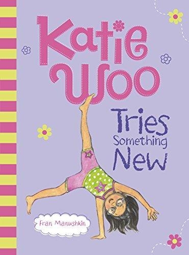 KATIE WOO TRIES SOMETHING NEW | 9781479561827 | FRAN MANUSHKIN