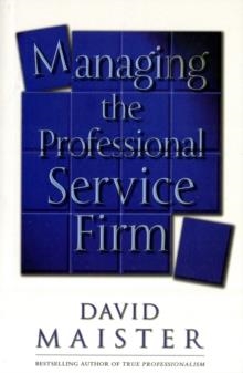 MANAGING THE PROFESSIONAL SERVICE FIRM | 9780743231565 | DAVID H. MAISTER