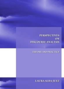 PERSPECTIVES ON DISCOURSE ANALYSIS | 9781443816328 | LAURA ALBA-JUEZ