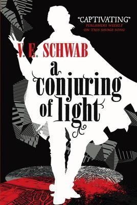 A CONJURING OF LIGHT  | 9781785652448 | V. E. SCHWAB