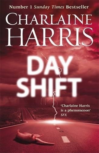 DAY SHIFT | 9780575092907 | CHARLAINE HARRIS