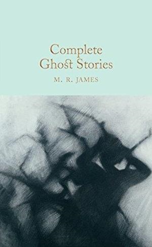 COMPLETE GHOST STORIES | 9781509827725 | M R JAMES