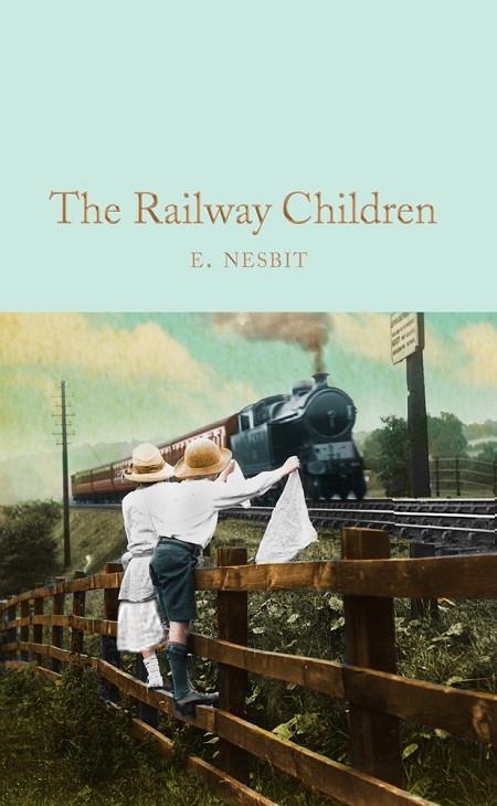 THE RAILWAY CHILDREN | 9781509843169 | E NESBIT