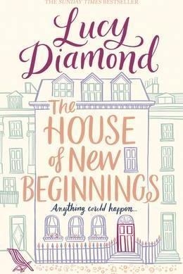 THE HOUSE OF NEW BEGINNINGS | 9781447299127 | LUCY DIAMOND