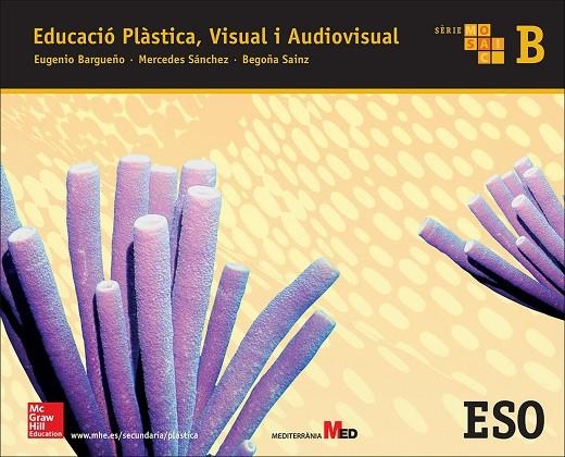 EDUCACIO PLASTICA. VISUAL I AUDIOVISUAL B. MOSAIC. | 9788448607814 | Sainz Fernández,Begoña