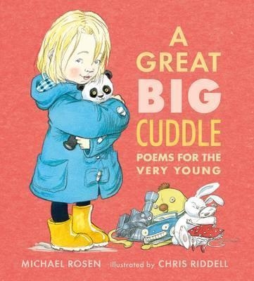 A GREAT BIG CUDDLE : POEMS FOR THE VERY YOUNG | 9781406343199 | MICHAEL ROSEN