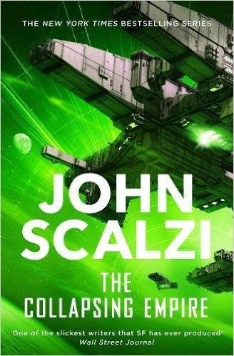 THE COLLAPSING EMPIRE  | 9781509835072 | JOHN SCALZI