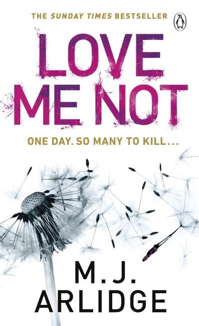 LOVE ME NOT | 9781405925655 | M J ARLIDGE