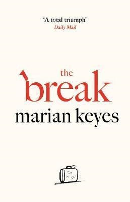 BREAK, THE | 9780718179731 | MARIAN KEYES