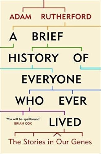 A BRIEF HISTORY OF EVERYONE WHO EVER LIVED | 9781780229072 | ADAM RUTHERFORD