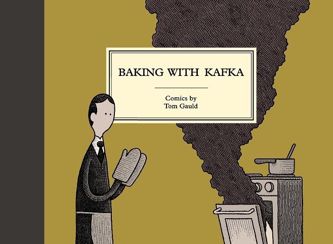 BAKING WITH KAFKA | 9781786891501 | TOM GAULD