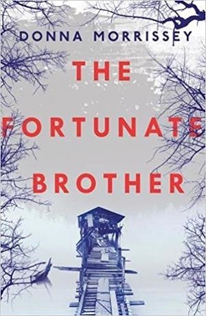 THE FORTUNATE BROTHER | 9781786890603 | DONNA MORRISSEY
