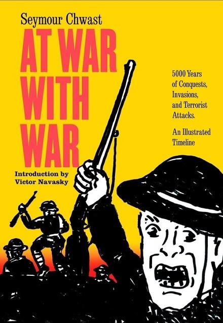 AT WAR WITH WAR | 9781609807795 | SEYMOUR CHWAST