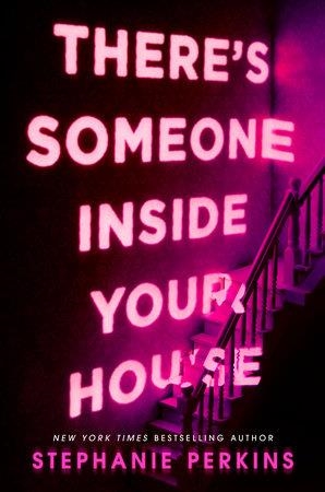 THERE'S SOMEONE INSIDE YOUR HOUSE | 9780735231580 | STEPHANIE PERKINS