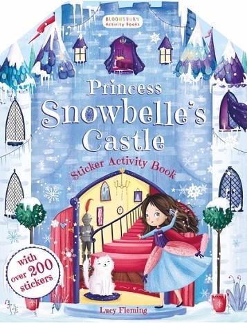 PRINCESS SNOWBELLE'S CASTLE STICKER ACTIVITY BOOK | 9781408888605 | LUCY FLEMING