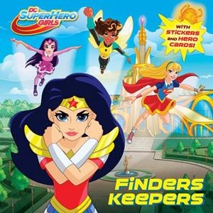 DC SUPER HERO GIRLS FINDERS KEEPERS | 9781524766092