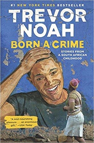 BORN A CRIME | 9780525509028 | TREVOR NOAH