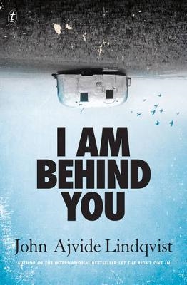 I AM BEHIND YOU | 9781786480408 | JOHN AJVIDE LINDQVIST
