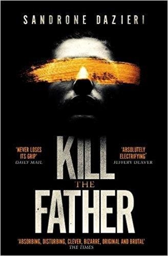 KILL THE FATHER | 9781471154126 | SANDRONE DAZIERI