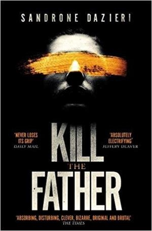 KILL THE FATHER | 9781471154126 | SANDRONE DAZIERI