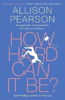 HOW HARD CAN IT BE? | 9780008150532 | ALLISON PEARSON
