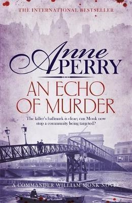 AN ECHO OF MURDER | 9781472234162 | ANNE PERRY