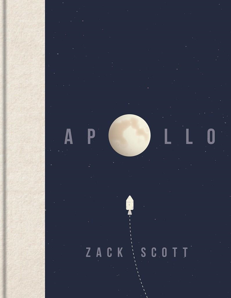 APOLLO : THE EXTRAORDINARY VISUAL HISTORY OF THE ICONIC SPACE PROGRAMME | 9781472247889 | ZACK SCOTT