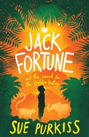JACK FORTUNE AND THE SEARCH FOR THE HIDDEN VALLEY | 9781846884283 | UE PURKISS