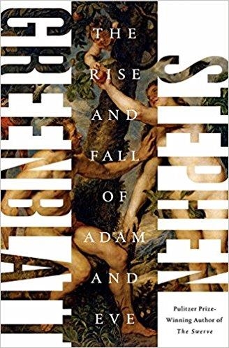 THE RISE AND FALL OF ADAM AND EVE | 9780393240801 | STEPHEN GREENBLATT