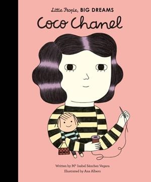 LITTLE PEOPLE, BIG DREAMS 01: COCO CHANEL | 9781847807717 | MARIA ISABEL SANCHEZ VEGARA