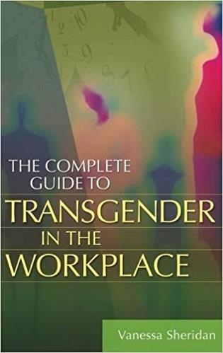 THE COMPLETE GUIDE TO TRANSGENDER IN THE WORKPLACE | 9780313365843