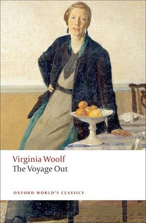 THE VOYAGE OUT (VIRGINIA WOOLF) ED 08 | 9780199539307 | VIRGINIA WOOLF