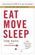 EAT MOVE SLEEP: HOW SMALL CHOICES LEAD TO BIG CHANGES | 9781939714008