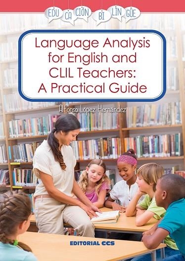 LANGUAGE ANALYSIS FOR ENGLISH AND CLIL TEACHERS: A PRACTICAL GUIDE | 9788490233634 | LÓPEZ HERNÁNDEZ, ALFONSO