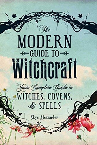 THE MODERN GUIDE TO WITCHCRAFT | 9781440580024 | SKYE ALEXANDER