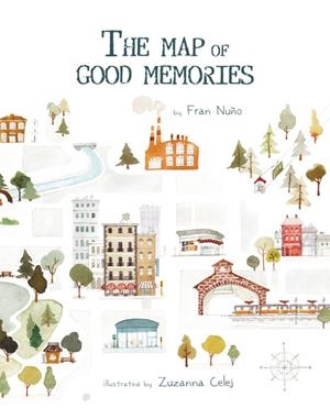 THE MAP OF GOOD MEMORIES | 9788416147823 | Nuño, Fran