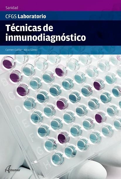 TÉCNICAS DE INMUNODIAGNÓSTICO | 9788416415267 | M. C. CUELLAR, A. GÓMEZ