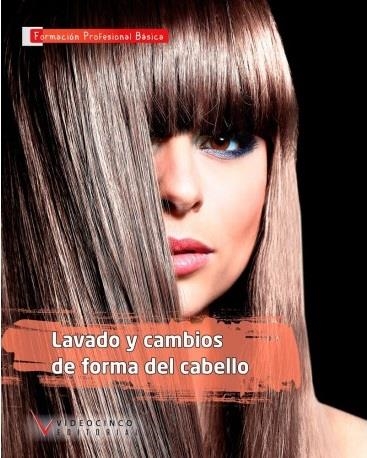 LAVADO Y CAMBIOS DE FORMA DEL CABELLO | 9788496699519 | VIDEOCINCO, EDITORIAL