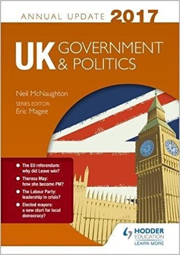 UK GOVERNMENT AND POLITICS ANNUAL UPDATE 2017 | 9781510415072