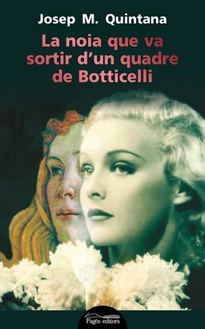 LA NOIA QUE  VA SORTIR D'UN QUADRE DE BOTTICELLI | 9788499758145 | Quintana Petrus, Josep Maria