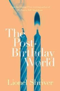 THE POST-BIRTHDAY WORLD | 9780007578030 | LIONEL SHRIVER